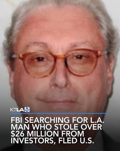 FBI searching for L.A. man who stole over $26 million from investors, fled U.S.